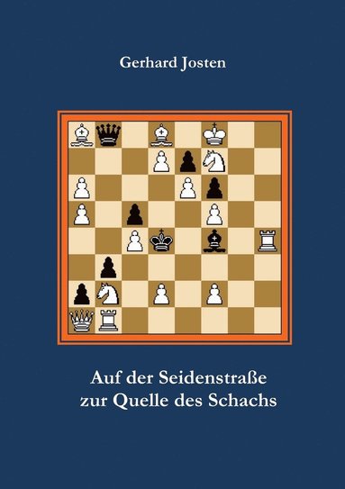 bokomslag Auf der Seidenstraße zur Quelle des Schachs
