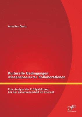 Annalies Gartz - Kulturelle Bedingungen wissensbasierter Kollaborationen, Häftad
