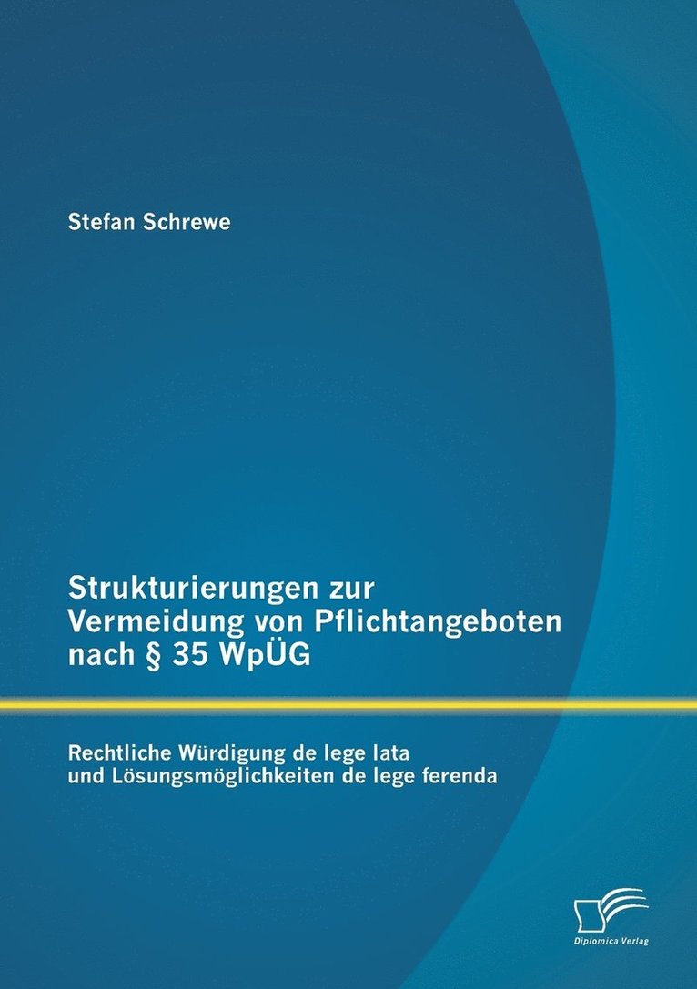 Stefan Schrewe - Strukturierungen zur Vermeidung von Pflichtangeboten nach § 35 WpÜG, Häftad