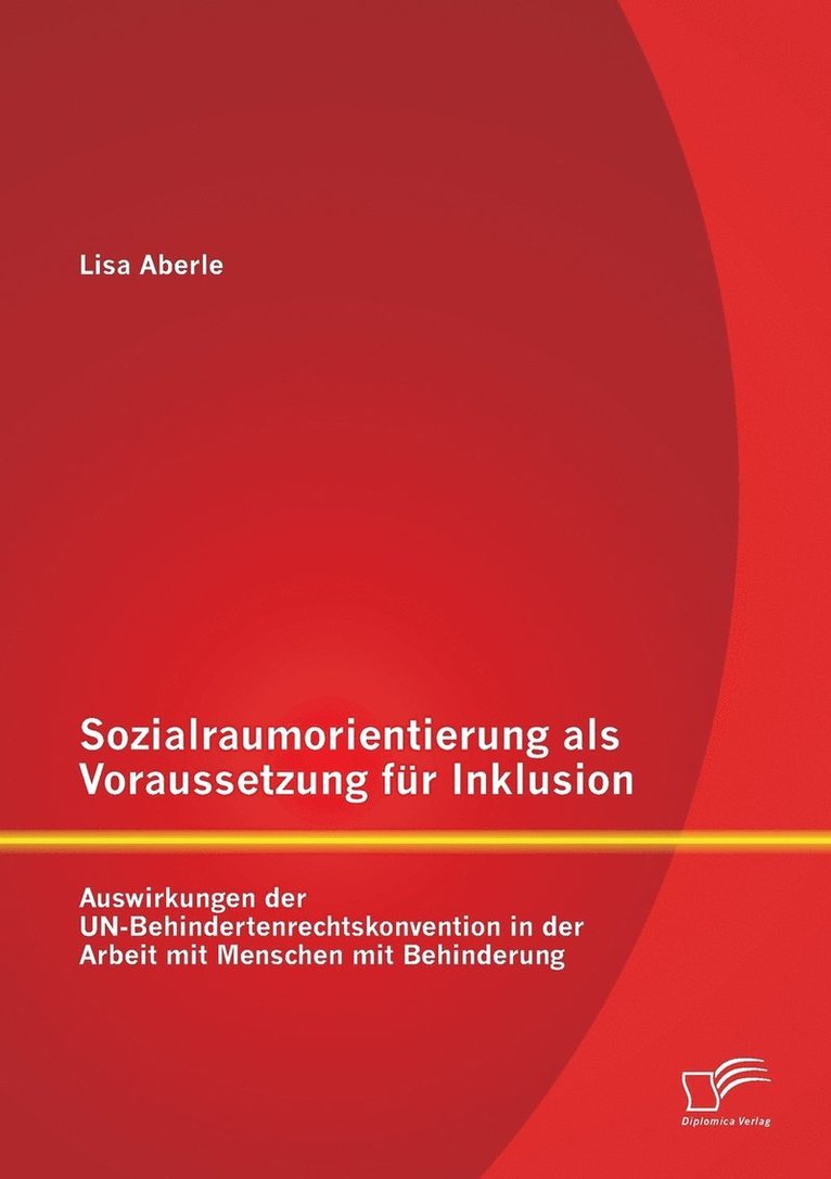 Lisa Aberle - Sozialraumorientierung als Voraussetzung für Inklusion, Häftad