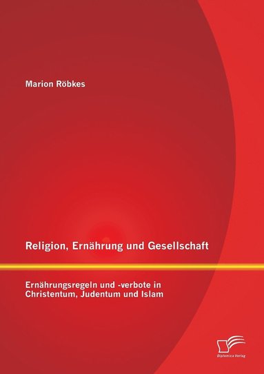 bokomslag Religion, Ernhrung und Gesellschaft