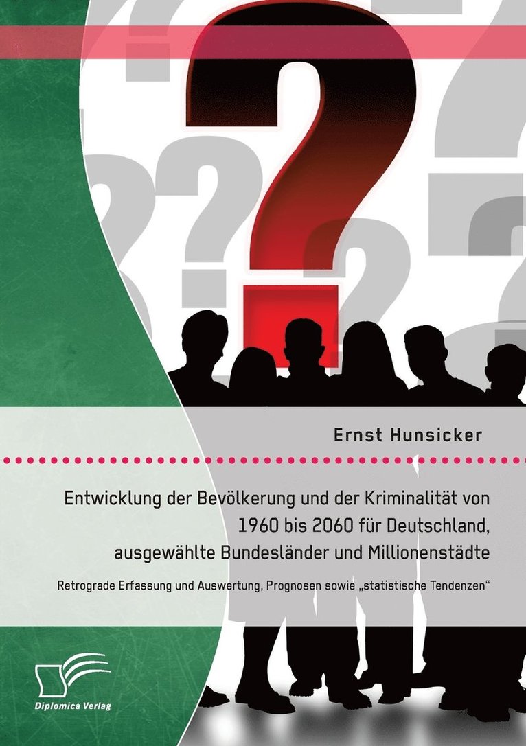 Entwicklung der Bevölkerung und der Kriminalität von 1960 bis 2060 für Deutschland, ausgewählte Bundesländer und Millionenstädte