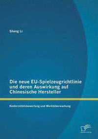 bokomslag Die neue EU-Spielzeugrichtlinie und deren Auswirkung auf Chinesische Hersteller