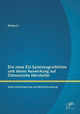 Sheng Li - neue EU-Spielzeugrichtlinie und deren Auswirkung auf Chinesische Hersteller, Häftad