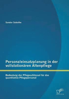 bokomslag Personaleinsatzplanung in der vollstationren Altenpflege