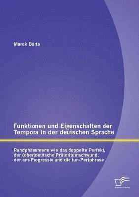 Funktionen und Eigenschaften der Tempora in der deutschen Sprache 1