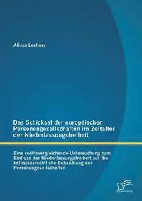 bokomslag Das Schicksal der europischen Personengesellschaften im Zeitalter der Niederlassungsfreiheit