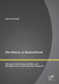 bokomslag Die Nutria in Deutschland