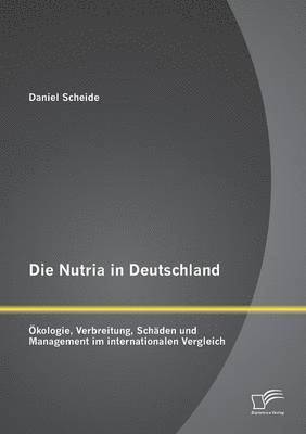 bokomslag Die Nutria in Deutschland