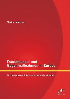 Frauenhandel und Gegenmaßnahmen in Europa 1