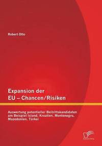 bokomslag Expansion der EU - Chancen / Risiken