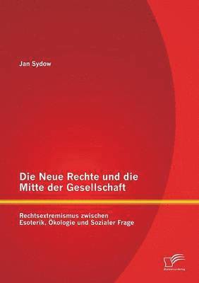 Neue Rechte und die Mitte der Gesellschaft