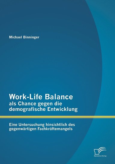 bokomslag Work-Life Balance als Chance gegen die demografische Entwicklung