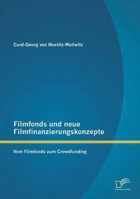 bokomslag Filmfonds und neue Filmfinanzierungskonzepte