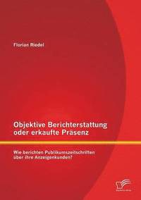 bokomslag Objektive Berichterstattung oder erkaufte Prsenz