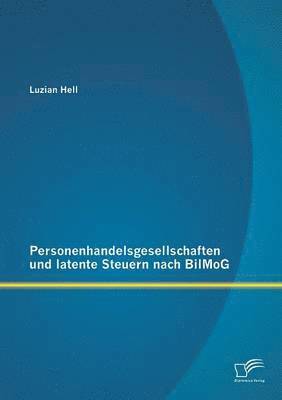 bokomslag Personenhandelsgesellschaften und latente Steuern nach BilMoG