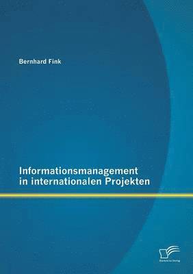 Informationsmanagement in internationalen Projekten 1