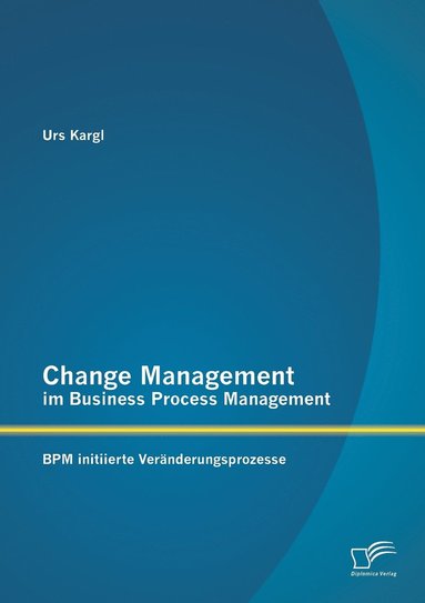 bokomslag Change Management im Business Process Management