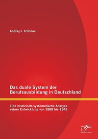 bokomslag Das duale System der Berufsausbildung in Deutschland