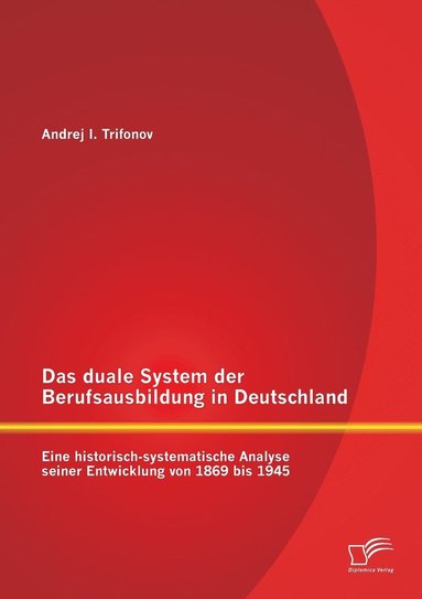 bokomslag Das duale System der Berufsausbildung in Deutschland