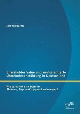 bokomslag Shareholder Value und wertorientierte Unternehmensfhrung in Deutschland