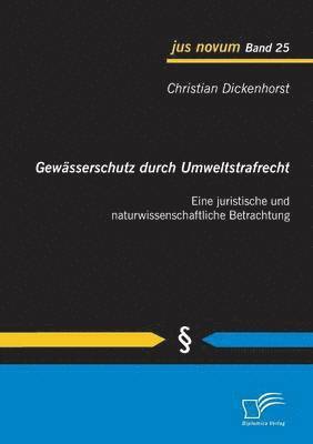 Gewsserschutz durch Umweltstrafrecht 1