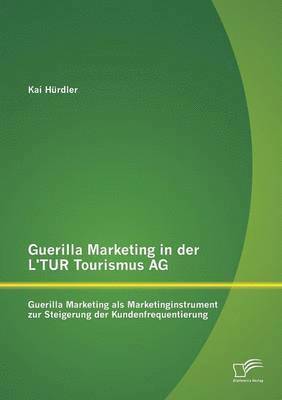 Guerilla Marketing in der L'TUR Tourismus AG 1