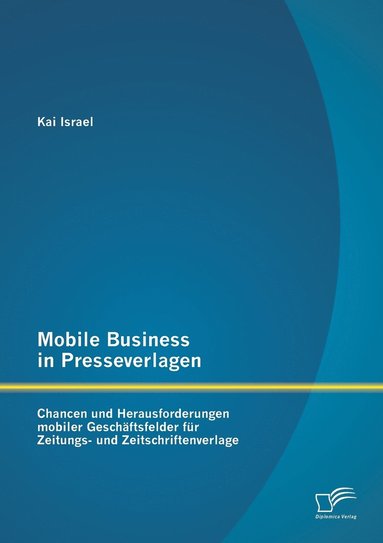 bokomslag Mobile Business in Presseverlagen