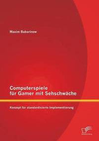 bokomslag Computerspiele fr Gamer mit Sehschwche