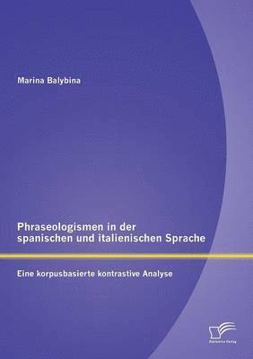 bokomslag Phraseologismen in der spanischen und italienischen Sprache