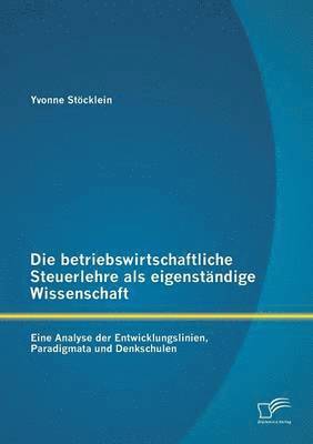 Die betriebswirtschaftliche Steuerlehre als eigenstndige Wissenschaft 1