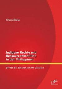 bokomslag Indigene Rechte und Ressourcenkonflikte in den Philippinen