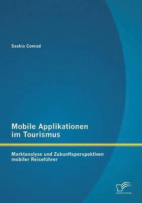 bokomslag Mobile Applikationen im Tourismus