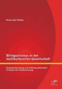 bokomslag Bilingualismus in der multikulturellen Gesellschaft