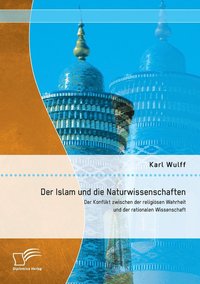 bokomslag Der Islam und die Naturwissenschaften