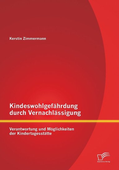 bokomslag Kindeswohlgefhrdung durch Vernachlssigung