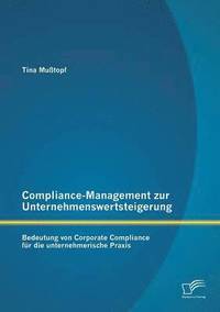 bokomslag Compliance-Management zur Unternehmenswertsteigerung