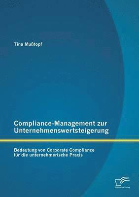 Compliance-Management zur Unternehmenswertsteigerung 1