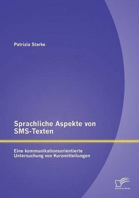 Sprachliche Aspekte von SMS-Texten 1