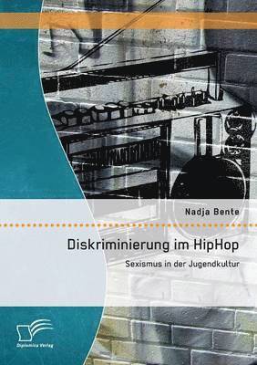 bokomslag Diskriminierung im HipHop