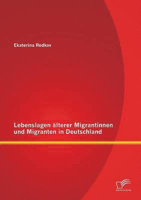 bokomslag Lebenslagen lterer Migrantinnen und Migranten in Deutschland