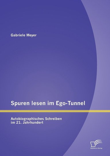 bokomslag Spuren lesen im Ego-Tunnel