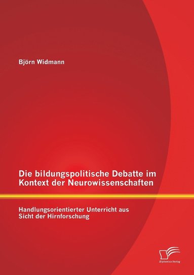 bokomslag Die bildungspolitische Debatte im Kontext der Neurowissenschaften