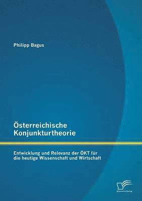 Philipp Bagus - Österreichische Konjunkturtheorie, Häftad