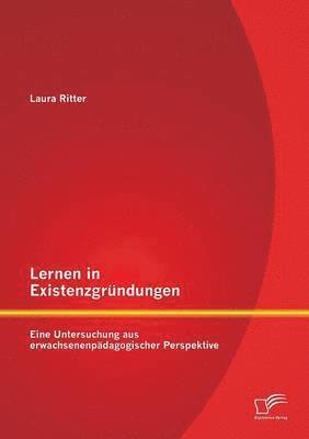 Laura Ritter - Lernen in Existenzgründungen, Häftad