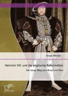 bokomslag Heinrich VIII. und die englische Reformation