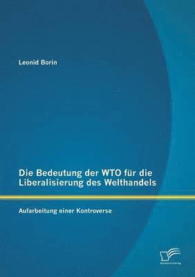 Bedeutung der WTO für die Liberalisierung des Welthandels