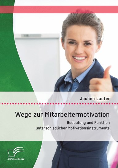 bokomslag Wege zur Mitarbeitermotivation