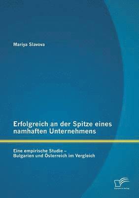 bokomslag Erfolgreich an der Spitze eines namhaften Unternehmens