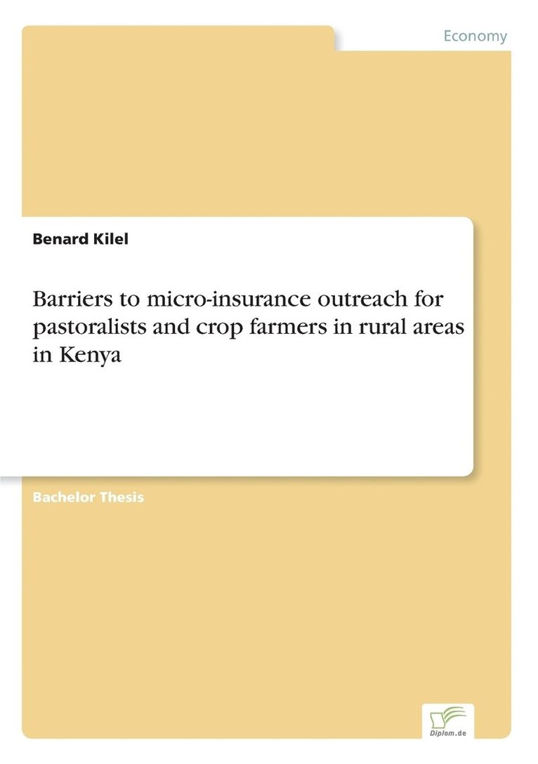 Barriers to micro-insurance outreach for pastoralists and crop farmers in rural areas in Kenya 1